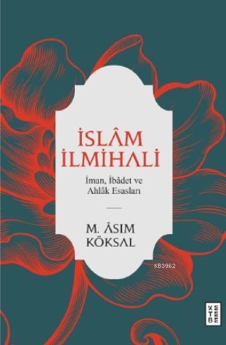 İslâm İlmihali; İman, İbâdet ve Ahlâk Esasları