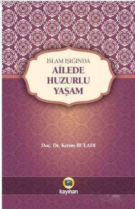 İslam Işığında Ailede Huzurlu Yaşam