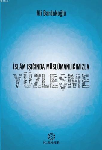 İslam Işığında Müslümanlığımızla Yüzleşme