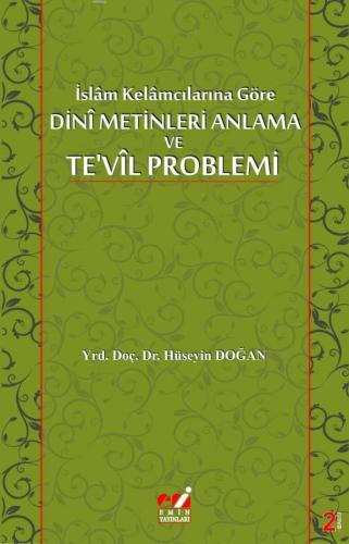 İslâm Kelâmcılarına Göre Dinî Metinleri Anlama Ve Te'vîl Plemi