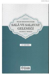 İslam Medeniyetinde Sala ve Salavat Geleneği