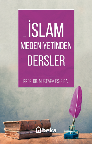 İslam Medeniyetinden Dersler