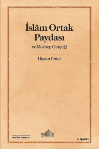 İslam Ortak Paydası ve Mezhep Gerçeği