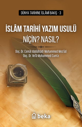 İslam Tarihi Yazım Usulü Niçin? Nasıl?