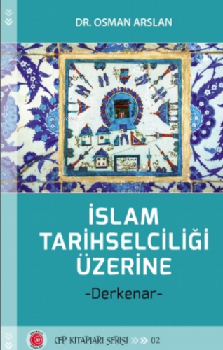 İslam Tarihselciliği Üzerine;Derkenar