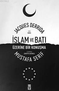 İslam Ve Batı Üzerine Bir Konuşma