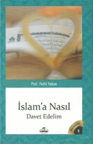 İslam'a Nasıl Davet Edelim