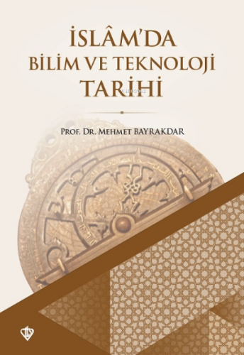 İslamda Bilim ve Teknoloji Tarihi