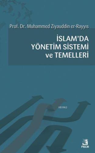 İslam'da Yönetim Sistemi ve Temelleri