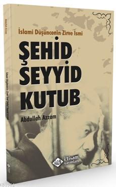 İslami Düşüncenin Zirve İsmi, Şehid Seyyid