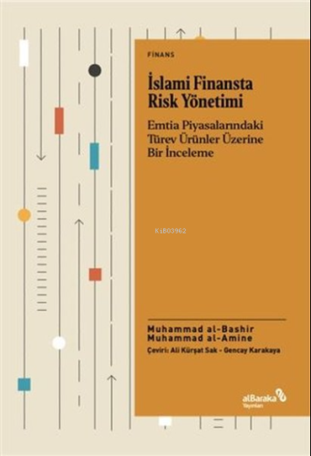 İslami Finansta Risk Yönetimi;Emtia Piyasalarındaki Türev Ürünler Üzer