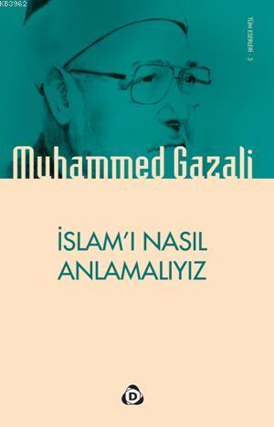 İslamı Nasıl Anlamalıyız