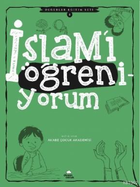 İslam'ı Öğreniyorum; Değerler Eğitim Seti -1