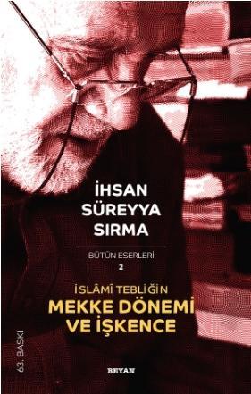 İslâmi Tebliğin Mekke Dönemi ve İşkence