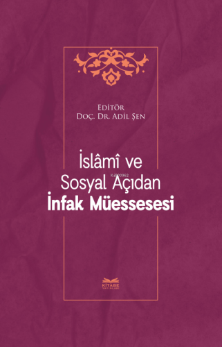 İslâmî ve Sosyal Açıdan İnfak Müessesesi