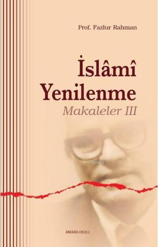 İslami Yenilenme - Makaleler III