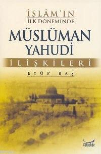 İslam'ın İlk Döneminde Müslüman Yahudi İlişkileri