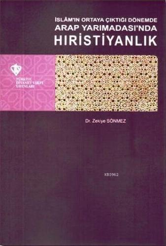 İslam'ın Ortaya Çıktığı Dönemde Arap Yarımadasında Hıristiyanlık