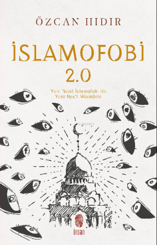 İslamofobi 2.0: Yeni Nesil İslamofobi ile Yeni Nesil Mücadele