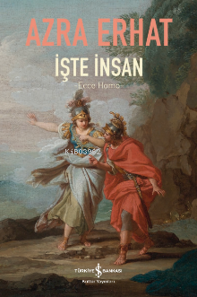 İşte İnsan; Ecce Homo