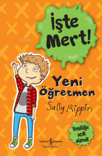 İşte Mert! – Yeni Öğretmen – Yeniliğe Açik Olmak