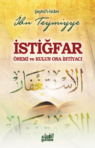 İstiğfar;Önemi ve Kulun Ona İhtiyacı