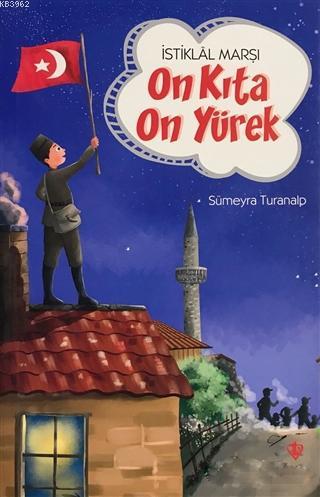 İstiklal Marşı - On Kıta On Yürek