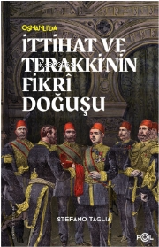 İttihat ve Terakki'nin Fikri Doğuşu