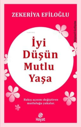 İyi Düşün Mutlu Yaşa