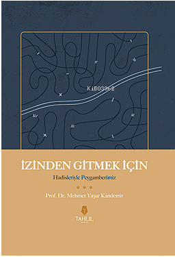 İzinden Gitmek İçin – Hadisleriyle Peygamberim