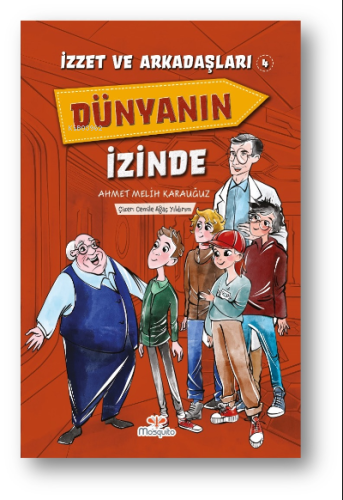 İzzet Ve Arkadaşları Dünyanın İzinde Yazarı