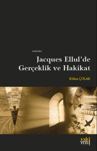 Jacques Ellul'de Gerçeklik ve Hakikat