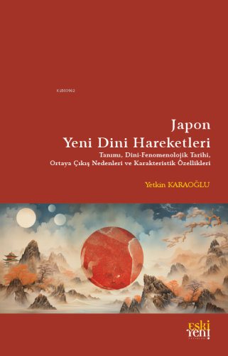 Japon Yeni Dini Hareketleri;Tanımı - Dini Fenomenolojik Tarihi - Ortay