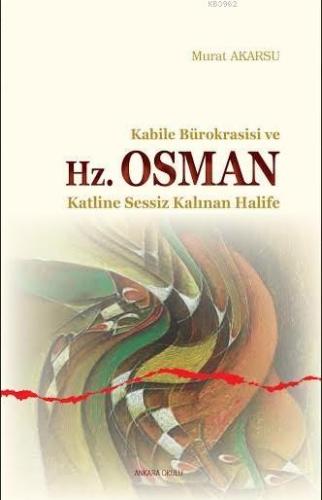 Kabile Bürokrasisi ve Hz. Osman