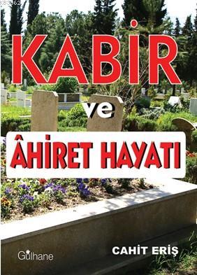 Kabir ve Ahiret Hayatı