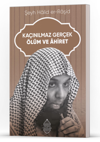 Kaçınılmaz Gerçek Ölüm Ve Ahiret