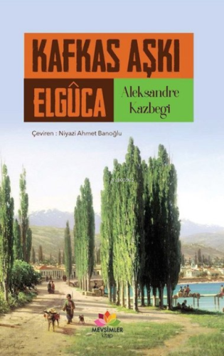 Kafkas Aşkı Elguca