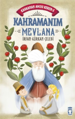 Kahramanım Mevlana - Kahraman Avcısı Kerem 5