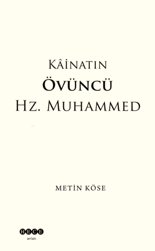 Kâinatın Övüncü Hz. Muhammed