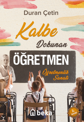 Kalbe Dokunan Öğretmen - Öğretmenlik Sanatı