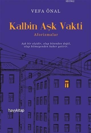 Kalbin Aşk Vakti; Aforizmalar