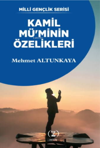 Kamil Mü'minin Özellikleri