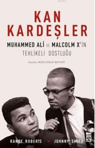 Kan Kardeşler; Muhammed Ali ve Malcolm X'in Tehlikeli Dostluğu