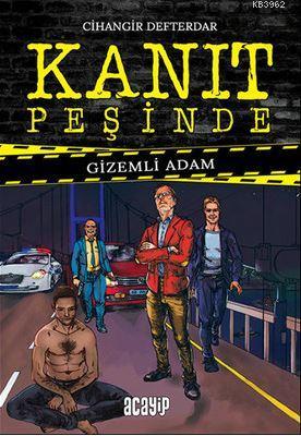 Kanıt Peşinde - Gizemli Adam