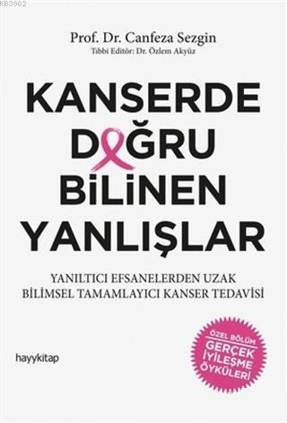 Kanserde Doğru Bilinen Yanlışlar; Yanıltıcı Efsanelerden Uzak Bilimsel