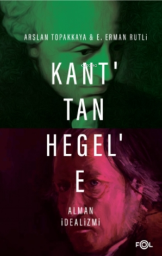 Kant'tan Hegel'e Alman İdealizmi