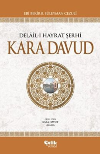 Kara Davut; Delal-i Hayrat Şerhi (Ciltli)