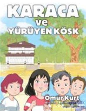 Karaca ve Yürüyen Köşk