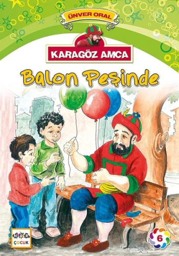 Karagöz Amca Balon Peşinde; Karagöz Amca 6