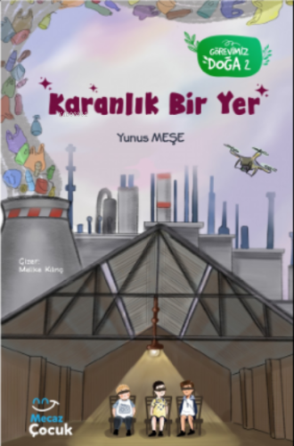 Karanlık Bir Yer; Görevimiz Doğa 2